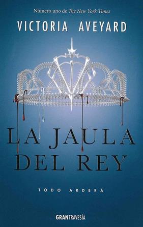 JAULA DEL REY : TODO ARDERA | 9788494658709 | AVEYARD, VICTORIA