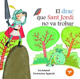 DRAC QUE SANT JORDI NO VA TROBAR, EL | 9788447955886 | AUBARELL SOLDUGA, EVA ; GIL CAPETA, ÀGATA