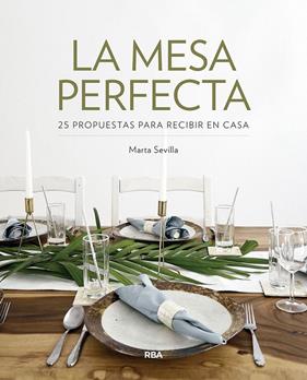 MESA PERFECTA, LA | 9788491872597 | SEVILLA, MARTA