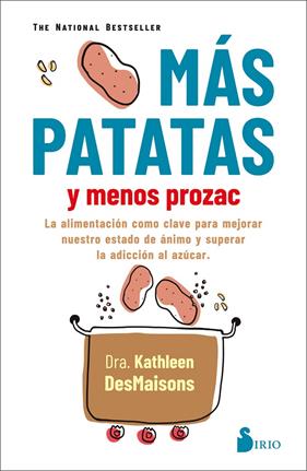 MAS PATATAS Y MENOS PROZAC | 9788418531040 | DESMAISONS, KATHLEEN