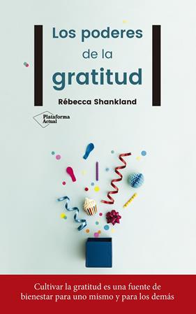 PODERES DE LA GRATITUD, LOS | 9788417114442 | SHANKLAND, REBECCA