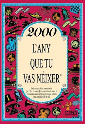 2000 : L'ANY QUE TU VAS NEIXER | 9788415003908 | COLLADO BASCOMPTE, ROSA