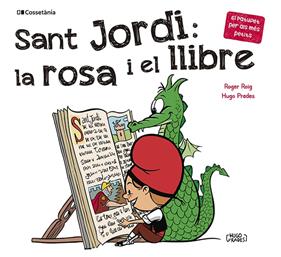 SANT JORDI : LA ROSA I EL LLIBRE | 9788413562650 | ROIG, ROGER ; PRADES, HUGO