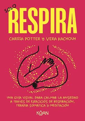 SOLO RESPIRA | 9788410358423 | POTTER, CARISSA ; KACHOUH, VERA