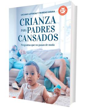 CRIANZA PARA PADRES CANSADOS 2.ª EDICIÓN | 9788426740045 | LUTEREAU, LUCIANO/AVARIA, TRINIDAD