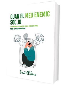 QUAN EL MEU ENEMIC SOC JO | 9788426736697 | LÓPEZ MARTÍNEZ, LUIS FERNANDO/CARRETERO GARCÍA, EVA M.