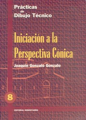 INICIACION A LA PERSPECTIVA CONICA | 9788470631474 | GONZALO GONZALO, JOAQUIN
