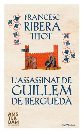 ASSASSINAT DE GUILLEM DE BERGUEDA, L' | 9788415645634 | RIBERA, FRANCESC (TITOT)