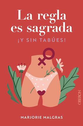 REGLA ES SAGRADA, LA :  Y SIN TABÚES | 9788441548763 | MALGRAS, MARJORIE ; BERTAUDIÈRE, JULIETTE