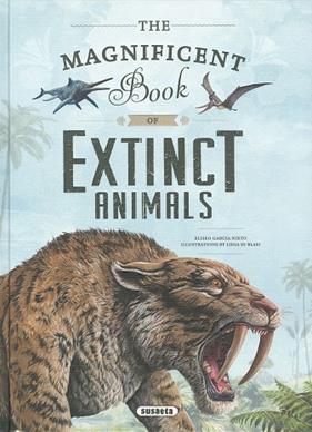 MAGNIFICENT BOOK OF EXTINCT ANIMALS, THE | 9788411966689 | GARCÍA DIEGO, ELISEO ; DI BLASI, LIDIA