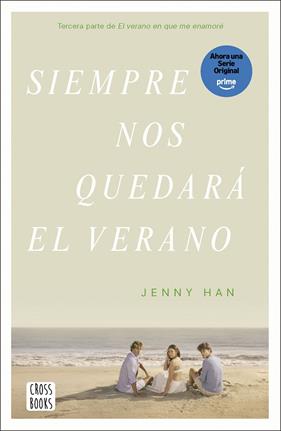 SIEMPRE NOS QUEDARÁ EL VERANO | 9788408304197 | HAN, JENNY
