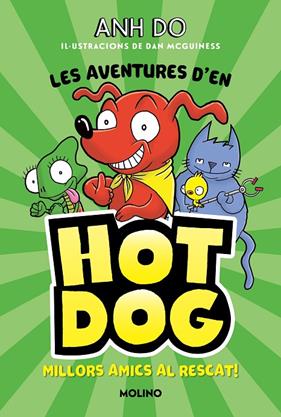 AVENTURES D'EN HOTDOG 1 : MILLORS AMICS AL RESCAT | 9788427225947 | DO, ANH