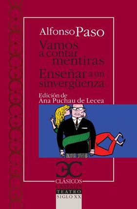VAMOS A CONTAR MENTIRAS ; ENSEÑAR A UN SINVERGUENZA | 9788497403382 | PASO GIL, ALFONSO
