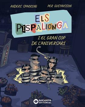 PISPALLONGA I EL GRAN COP DE L'ANIVERSARI, ELS | 9788448965235 | SPARRING, ANDERS