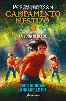 PERCY JACKSON CAMPAMENTO MESTIZO 1 : LA ZONA REBELDE | 9788419868466 | RIORDAN, RICK ; OH, ANNABELLE