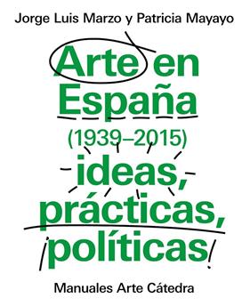 ARTE EN ESPAÑA (1939-2015) | 9788437634838 | MARZO, JORGE LUIS