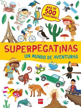 SUPERPEGATINAS UN MUNDO DE AVENTURAS | 9788467592122
