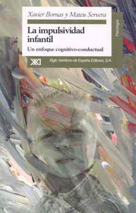 IMPULSIVIDAD INFANTIL, LA | 9788432309359 | BORNAS, XAVIER