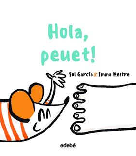 HOLA, PEUET! | 9788468363400 | GARCÍA, SOLEDAD ; MESTRE, IMMA