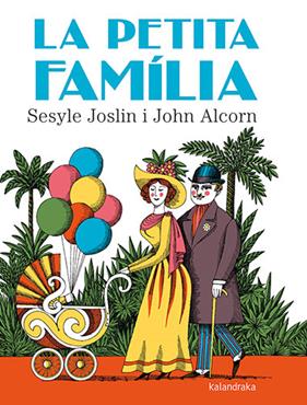 PETITA FAMÍLIA, LA | 9788418558634 | JOSLIN, SESYLE ; ALCORN, JOHN