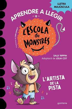 APRENDRE A LLEGIR A L'ESCOLA DE MONSTRES 13 : L'ARTISTA DE LA PISTA | 9788419746092 | RIPPIN, SALLY