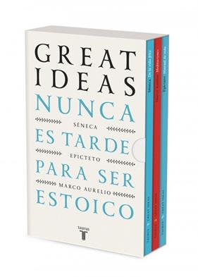 NUNCA ES TARDE PARA SER ESTOICO (SERIE GREAT IDEAS) | 9788430628766 | SÉNECA/EPICTETO/MARCO AURELIO