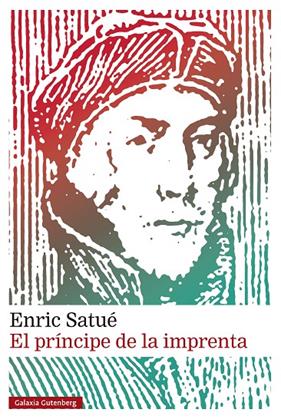 PRÍNCIPE DE LA IMPRENTA, EL | 9788410317277 | SATUÉ, ENRIC