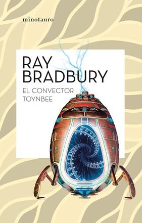 CONVECTOR TOYNBEE, EL | 9788445007532 | BRADBURY, RAY