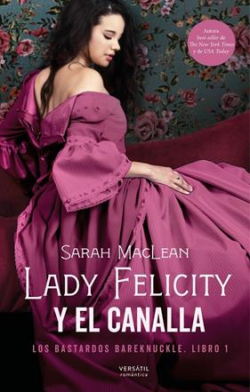 LADY FELICITY Y EL CANALLA | 9788417451929 | MACLEAN, SARAH