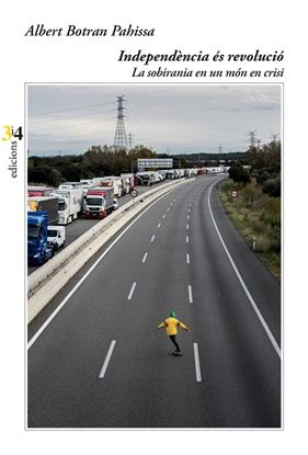 INDEPENDENCIA ES REVOLUCIO, LA | 9788417469511 | BOTRAN, ALBERT