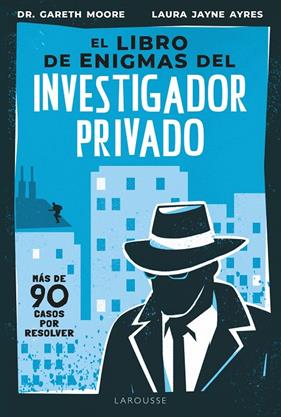 LIBRO DE ENIGMAS DEL INVESTIGADOR PRIVADO, EL | 9791387520434 | MOORE, GARETH ; JAYNE AYRES, LAURA