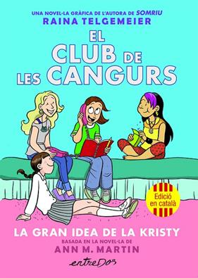 CLUB DE LES CANGURS 1:  LA GRAN IDEA DE LA KRISTY | 9791387878214 | MARTIN, ANN M. ; TELGEMEIER, RAINA