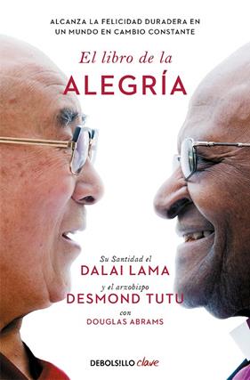 LIBRO DE LA ALEGRÍA, EL | 9788466372596 | LAMA, DALÁI ; TUTU, DESMOND ; ABRAMS, DOUGLAS