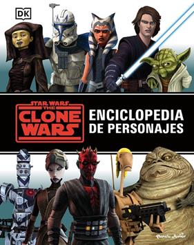 STAR WARS THE CLONE WARS : ENCICLOPEDIA DE PERSONAJES | 9788408242864