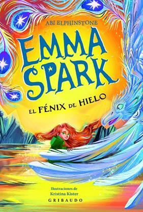 EMMA SPARK 2 :  EL FÉNIX DE HIELO | 9791399073058 | ELPHINSTONE, ABI