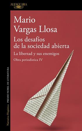 DESAFÍOS DE LA SOCIEDAD ABIERTA : LA LIBERTAD Y SUS ENEMIGOS | 9788420460444 | VARGAS LLOSA, MARIO