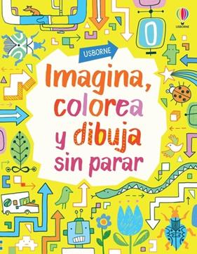 IMAGINA, COLOREA Y DIBUJA SIN PARAR | 9781803709826 | WATT, FIONA ; MACLAINE, JAMES