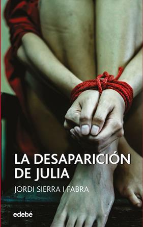 DESAPARICION DE JULIA, LA | 9788468349183 | SIERRA I FABRA, JORDI