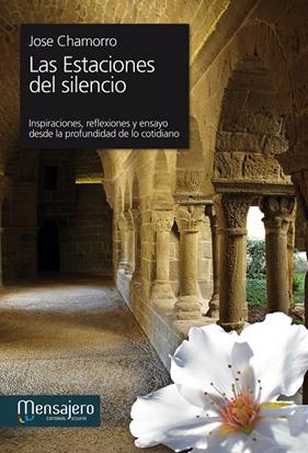ESTACIONES DEL SILENCIO, LAS | 9788427133334 | CHAMORRO, JOSE