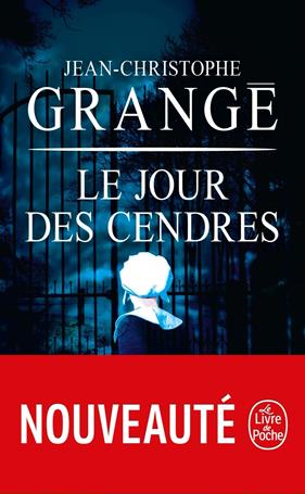 JOUR DES CENDRES, LE | 9782253079460 | GRANGÉ, JEAN-CHRISTOPHE