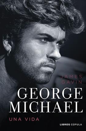 GEORGE MICHAEL : UNA VIDA | 9788448040925 | GAVIN, JAMES