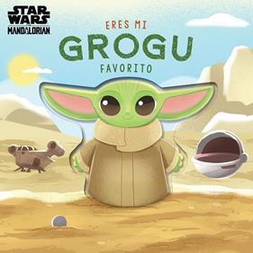 ERES MI GROGU FAVORITO | 9788408313885 | STAR WARS ; BARANOWSKI, GRACE