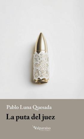 PUTA DEL JUEZ, LA | 9791387538118 | LUNA QUESADA, PABLO