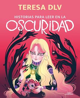 HISTORIAS PARA LEER EN LA OSCURIDAD | 9788420453927 | VEGA, TERESA DE LA