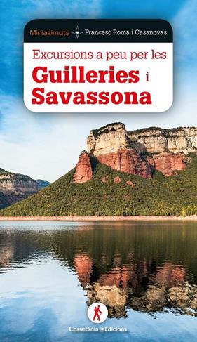 EXCURSIONS A PEU PER LES GUILLERIES I SAVASSONA | 9788490349526 | ROMA CASANOVAS, FRANCESC