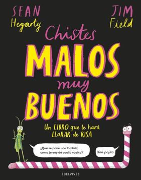 CHISTES MALOS MUY BUENOS | 9788414061541 | HEGARTY, SEAN ; FIELD, JIM