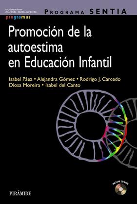 PROGRAMA SENTIA : PROMOCION DE LA AUTOESTIMA EN EDUCACION INFANTIL | 9788436843040 | PÁEZ, ISABEL / GÓMEZ, ALEJANDRA / CARCEDO GONZÁLEZ, RODRIGO J. / MOREIRA, DIOSA / DEL CANTO, ISABEL