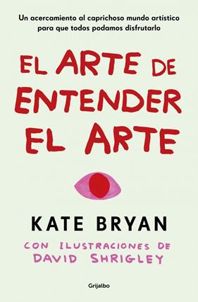 ARTE DE ENTENDER EL ARTE, EL | 9788425369056 | BRYAN, KATE