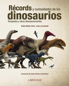 RECORDS Y CURIOSIDADES DE LOS DINOSAURIOS | 9788416641154 | MOLINA-PEREZ, RUBEN ; LARRAMENDI, ASIER