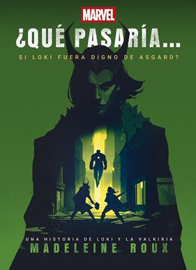 ¿QUÉ PASARÍA SI LOKI FUERA DIGNO DE ASGARD? | 9788410362253 | ROUX, MADELEINE